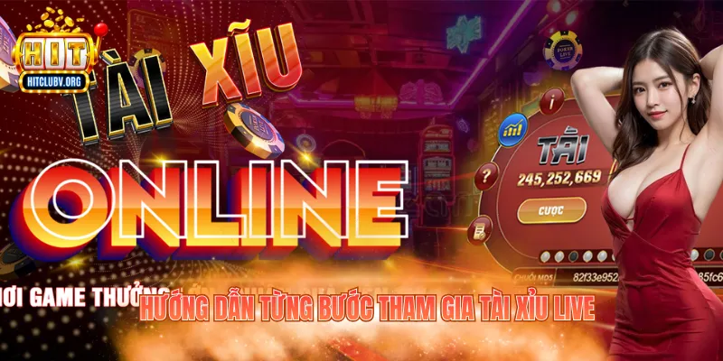Hướng dẫn từng bước tham gia tài xỉu live