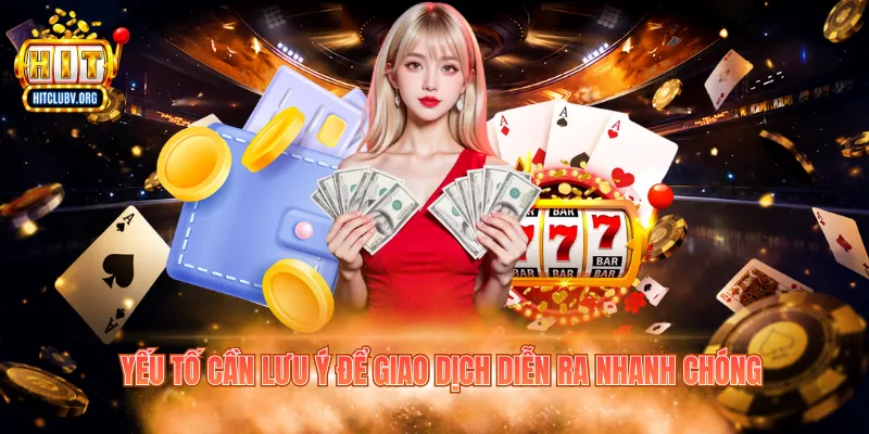 Yếu tố cần lưu ý để giao dịch diễn ra nhanh chóng